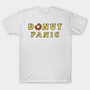 Donut Panic - Funny Donut Pun T-Shirt